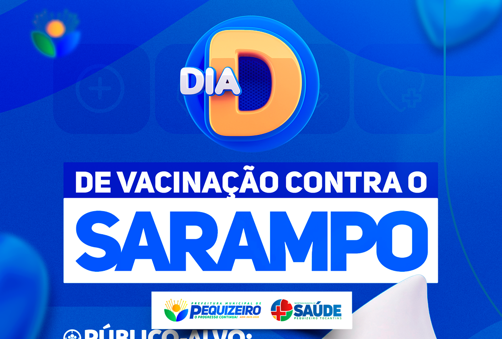 Prefeitura de Pequizeiro realiza “Dia D” de vacinação contra o sarampo neste sábado